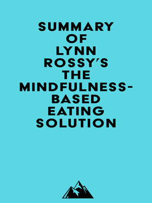 cover image of Summary of Lynn Rossy, PhD's the Mindfulness-Based Eating Solution